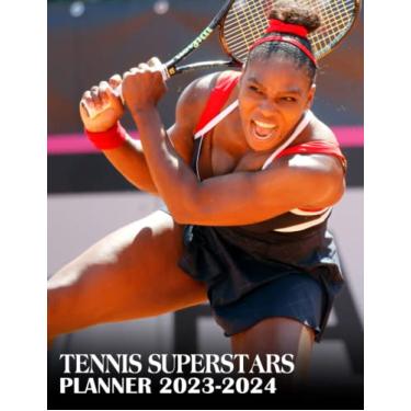 Imagem de TENNIS SUPERSTARS Planner Calendar 2023-2024: TENNIS SUPERSTARS 2023-2024 Monthly Large Planner, 2023-2024 Planners For Men Dad Boys, Christmas Birthday Gifts For Student Teacher