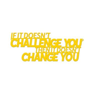 Imagem de Xedatric If It Doesn't Challenge You Then It Doesn't Change You Metal Wall Art - Decoração de parede motivacional para academia, escritório ou espaços de fitness - ouro