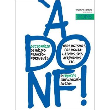 Imagem de Donf! dicionario de girias frances portugues, a - MARTINS - MARTINS FO