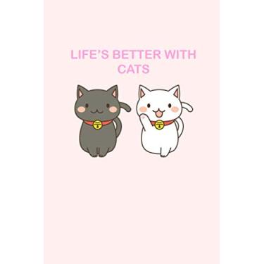 Imagem de Life's Better with Cats: Cat Notebook: For Diary or Journal Writing: Cute Gifts for Girls, Cat Pet Owners or Animal Lovers: Kawaii Japanese Art: 6 x 9 Lined Notebook