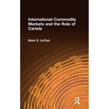 Imagem de International Commodity Markets and the Role of Cartels