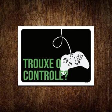 Imagem de Placa Decorativa Trouxe Controle Ps 18X23 - Sinalizo