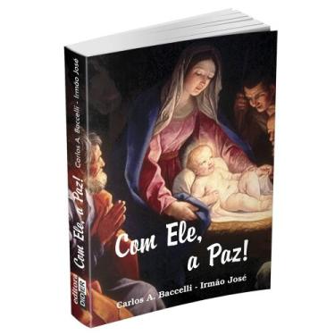 Imagem de Com Ele, a Paz! - Livraria Chico Xavier