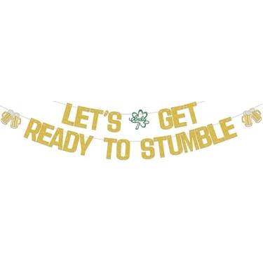 Imagem de SJcysrilla Faixa Let's Get Ready To Stumble com tema do dia de São Patrício, decorações de despedida de solteira Let's Get Shamrock Banner para festa do dia de São Patrício, placa dourada com glitter