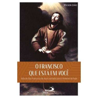 Imagem de O Francisco que está em você - PAULUS EDITORA, 3