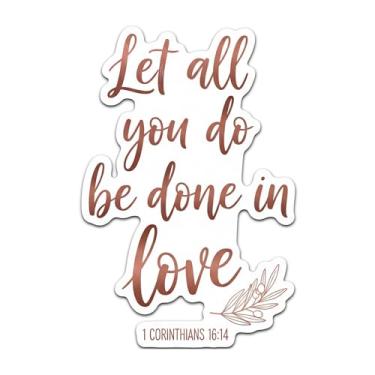 Imagem de Adesivo Let All That You Do Be Done in Love 1 Corinthians 16:14, decalque de carro com versículo da Bíblia religiosa, adesivo de vinil impermeável de 12 cm, ouro rosa