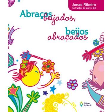 Imagem de Livro - Abraços beijados, beijos abraçados