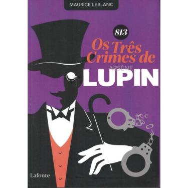 Imagem de 813 Os Tres Crimes De Arsene Lupin