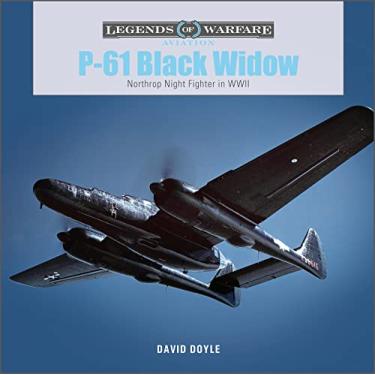 Imagem de P-61 Black Widow: Northrop Night Fighter in WWII: 57
