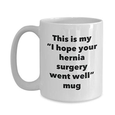 Imagem de Caneca This is My I Hope Your Hernia Surgery Went Well – Caneca de café de cacau quente divertido – Presente Get Well Soon – Ideia de presente de mordaça