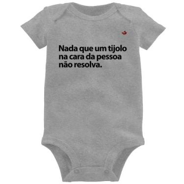 Imagem de Body Bebê Nada que um tijolo na cara da pessoa não resolva - Foca na M