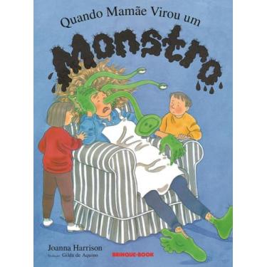 Imagem de Quando Mamãe Virou um Monstro - BRINQUE BOOK, Sortido
