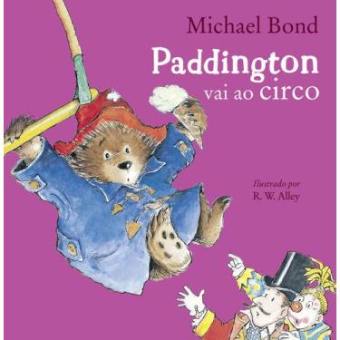 Imagem de Livro - Paddington vai ao circo | Tradução altamente recomendável FNLI