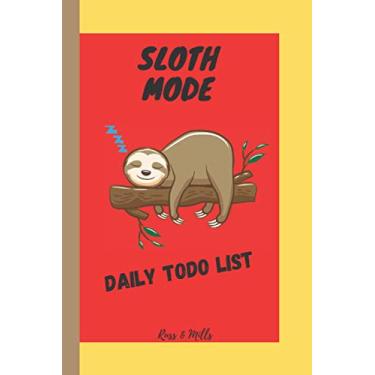 Imagem de Sloth mode , Daily TODO list and Checklist journal: Top 5 things todo , 2 New habits ,2 meetings / calls , track how much water , exercise and fruit and vegs you eat daily , Not quite a pocket book