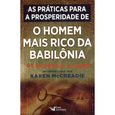 Imagem de O Homem Mais Rico Da Babilônia - As Praticas Para A Prosperidade