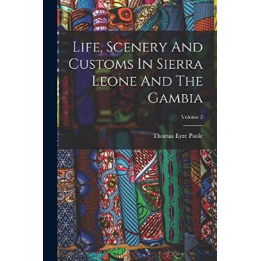 Imagem de Life, Scenery And Customs In Sierra Leone And The Gambia; Volume 2
