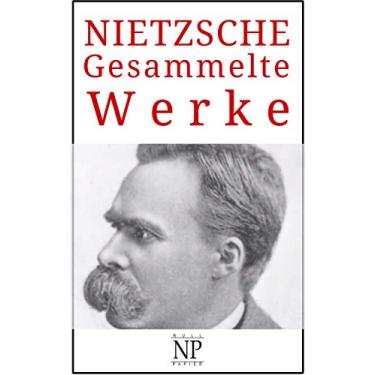 Imagem de Friedrich Wilhelm Nietzsche – Gesammelte Werke (Gesammelte Werke bei Null Papier) (German Edition)