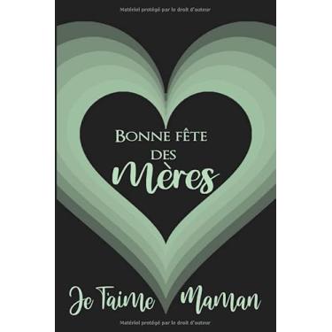 Imagem de Bonne Fête des mères: Cadeau pour Mamie pour dire Je t'aime Ma maman/cahier de notes Journal de gratitude / 120 pages