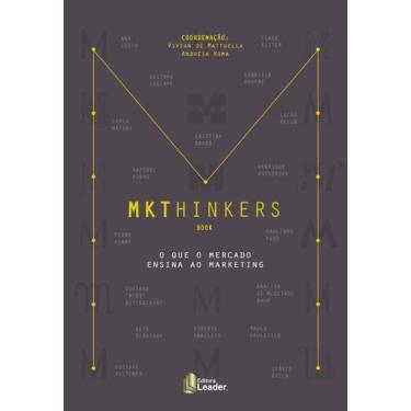 Imagem de Livro - MKTHINKERS - o que o mercado ensina ao marketing
