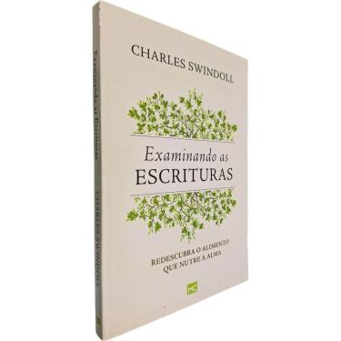 Imagem de Examinando as Escrituras: Redescubra o Alimento que Nutre a Alma Charles Swindoll
