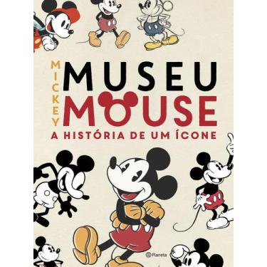 Imagem de Livro Museu Mickey Mouse - A História de um Ícone