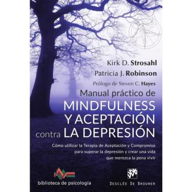 Imagem de Manual práctico de Mindfulness y Aceptación contra la depresión. Cómo utilizar la Terapia de Aceptac