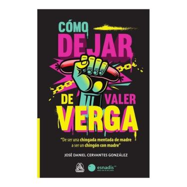 Imagem de Cómo dejar de valer verga - Espanhol