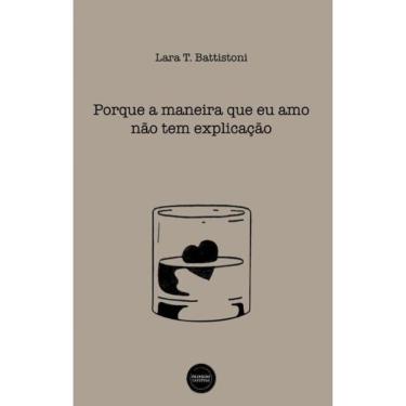 Imagem de Porque A Maneira Que Eu Amo Não Tem Explicação