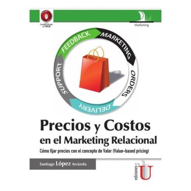 Imagem de Precios y costos en el marketing relacional, cómo fijar precios con el concepto de valor (Value-base