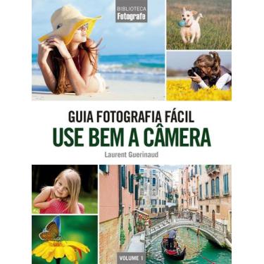 Imagem de Livro - Guia Fotografia Fácil Volume 1: Use bem a câmera