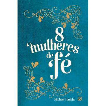 Imagem de Livro - Oito mulheres de Fé