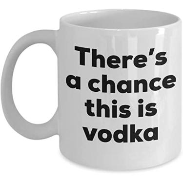 Imagem de Caneca de café Vodka – There a chance this is Vodka Mug – Presentes para amantes de vodka – e aniversário