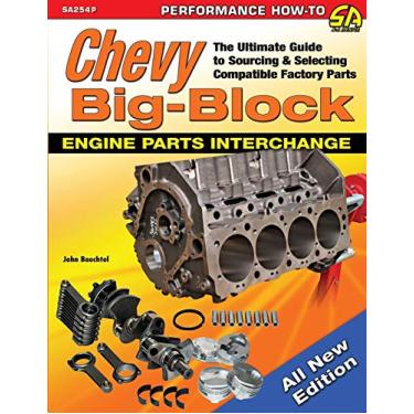 Imagem de Chevy Big-Block Engine Parts Interchange: The Ultimate Guide to Sourcing and Selecting Compatible Factory Parts