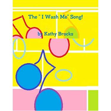 Imagem de The " I Wash Me" Song