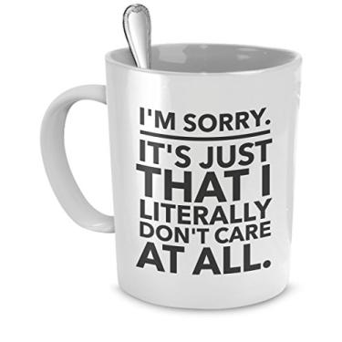Imagem de Canecas de café sarcásticas - Canecas engraçadas de escritório - I'm Sorry - It's Just That I Literally Don't Care at All - Caneca Don't Care - Caneca agressiva passiva