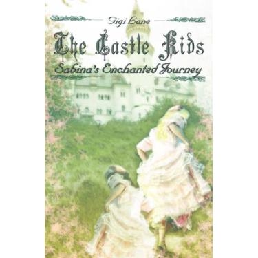 Imagem de The Castle Kids: Sabina's Enchanted Journey (English Edition)