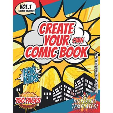 Imagem de Create Your Own Comic Book: Blank Comic Book With a variety and Multi templates 2-9 Panel Layout - Large 8.5" x 11" Notebook and Sketchbook for Kids and teens with a 150 pages.