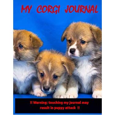 Imagem de My Corgi Journal: Corgi Notebook Cute Corgi puppy Lined Notebook for Dog Lovers Journal Notepad Diary with Corgi Puppies Present Boys girls Teens Kids Women (120 Pages 8.5 x 11)