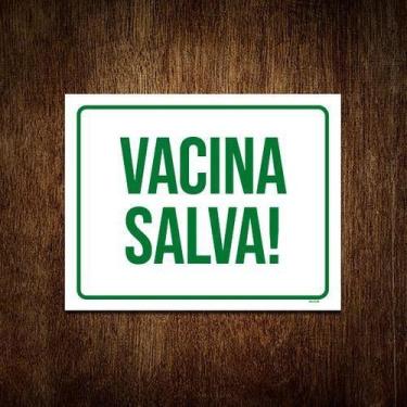 Imagem de Placa Sinalização Vacina Salva 18X23Cm 5Un - Sinalizo.Com