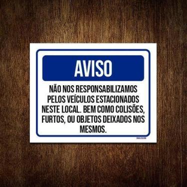 Imagem de Kit 5 Placas Aviso Não Responsabilizamos Veículos - Sinalizo.Com