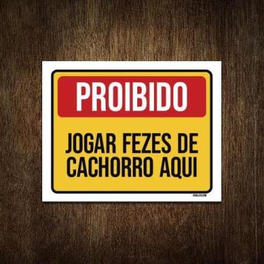 Imagem de Placa Proibido Jogar Fezes Cachorro Aqui 36X46 - Sinalizo.Com