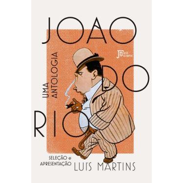 Imagem de Livro - João do Rio: Uma antologia