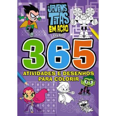 Imagem de Livro - Jovens Titãs Livro 365 Atividades e Desenhos para Colorir - On