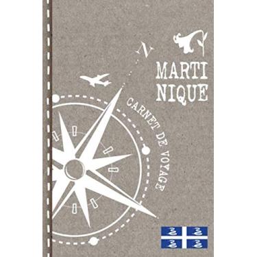 Imagem de Martinique Carnet de Voyage: Cahier de Voyageurs Dot Grid Pointillé A5 - Dotted Journal de bord pour Ecrir. Livre pour l'écriture, dessiner. Souvenirs d'activités vacances - Notebook á points