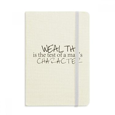 Imagem de Caderno com a frase Wealth Is The Test Of A Man's Character Notebook de tecido capa dura Diário Clássico A5