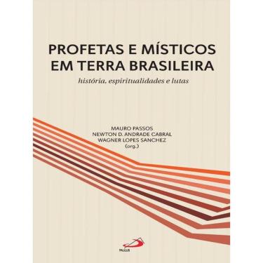 Imagem de Profetas E Místicos Em Terra Brasileira