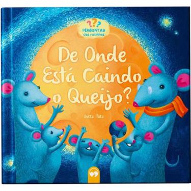 Imagem de Livro - De Onde Está Caindo o Queijo?