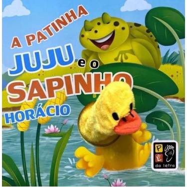 Imagem de Dedoche - Pé da Letra - A Patinha Juju e o Sapinho Horácio