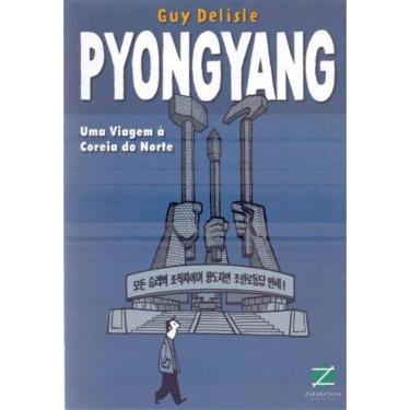 Imagem de Pyongyang: Uma Viagem à Correia do Norte