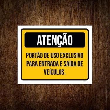 Imagem de Kit 3 Placas Atenção Portão Exclusivo Entrada Saída Veículos - Sinaliz